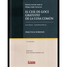 EL CESE DE GOCE GRATUITO DE LA COSA COMÚN - DOCTRINA, JURISPRUDENCIA Y PRÁCTICA FORENSE